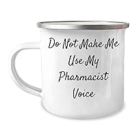 Pharmacist Gifts: Do Not Make Me Use My Pharmacist Voice - Funny Gifts for Pharmacists - Camping Mug - 12oz - Mother's Day Unique Gifts for Her from Kids