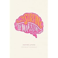 Brain Surfing: The Top Marketing Strategy Minds in the World Brain Surfing: The Top Marketing Strategy Minds in the World Paperback Kindle