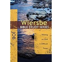 The Wiersbe Bible Study Series: Job: Waiting On God in Difficult Times The Wiersbe Bible Study Series: Job: Waiting On God in Difficult Times Paperback Kindle
