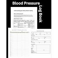 Blood Pressure Log Book: Tracking Your Health, One Beat at a Time, Record & Monitor Blood Pressure at Home, Simple Daily Blood Pressure Log