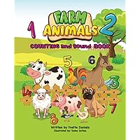 Farm Animals Counting and Sound Book Farm Animals Counting and Sound Book Kindle Paperback