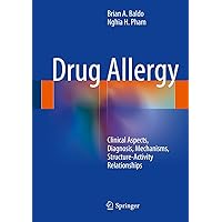 Drug Allergy: Clinical Aspects, Diagnosis, Mechanisms, Structure-Activity Relationships Drug Allergy: Clinical Aspects, Diagnosis, Mechanisms, Structure-Activity Relationships Kindle Hardcover Paperback