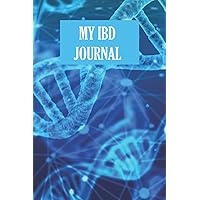 IBD Journal: To Log the Food you Eat Plus your Overall Health Issues & Medication when dealing with this Health Problem. IBD Journal: To Log the Food you Eat Plus your Overall Health Issues & Medication when dealing with this Health Problem. Paperback Hardcover