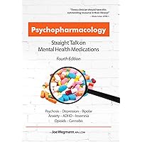 Psychopharmacology: Straight Talk on Mental Health Medications Psychopharmacology: Straight Talk on Mental Health Medications Paperback Audible Audiobook Kindle Audio CD
