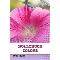 Hollyhock Colors: Become flowers expert