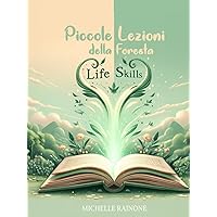 Piccole Lezione della Foresta: Life Skills (Italian Edition)