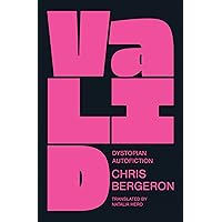 Valid: Dystopian Autofiction Valid: Dystopian Autofiction Paperback Kindle