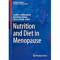 Nutrition and Diet in Menopause (Nutrition and Health) Nutrition and Diet in Menopause (Nutrition and Health) eTextbook Hardcover Paperback