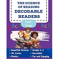The Science of Reading Decodable Readers: Vowel Teams (The Science of Reading Decodable Books)