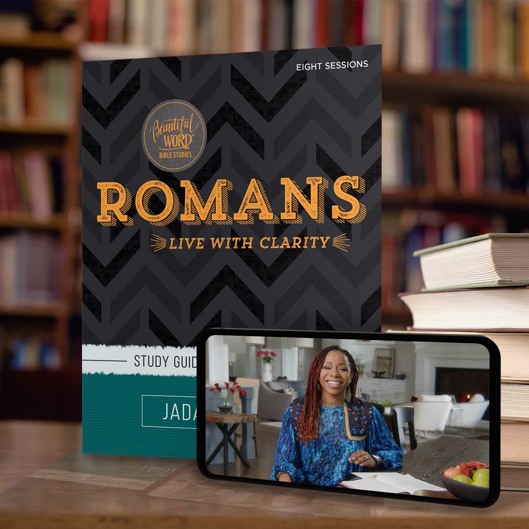 Romans Bible Study Guide plus Streaming Video: Live with Clarity (Beautiful Word Bible Studies)