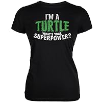 I'm A Turtle What's Your Superpower Black Juniors Soft T-Shirt