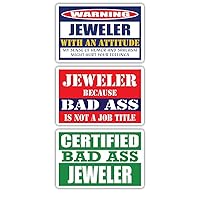 (x3) Certified Bad Ass Jeweler with an Attitude Stickers | Funny Occupation Job Career Gift Idea | 3M Vinyl Sticker Decals for laptops, Hard Hats, Windows