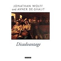 Disadvantage (Oxford Political Theory) Disadvantage (Oxford Political Theory) Hardcover Kindle Paperback