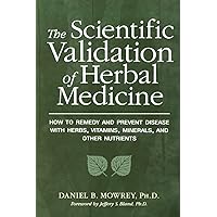 Scientific Validation of Herbal Medicine Scientific Validation of Herbal Medicine Paperback Kindle