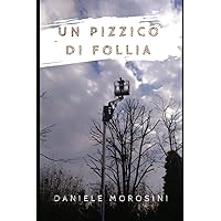UN PIZZICO DI FOLLIA (Italian Edition) UN PIZZICO DI FOLLIA (Italian Edition) Kindle Paperback