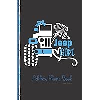 Blue Jeep Address Phone Book For Girls: The Perfect Place For All Of Your Contacts, Family & Friends. Blue Jeep Address Phone Book For Girls: The Perfect Place For All Of Your Contacts, Family & Friends. Hardcover Paperback