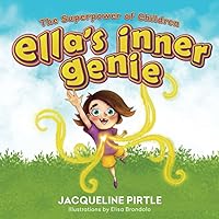 Ella's Inner Genie: The Superpower Of Children (Conscious Parenting)