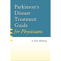Parkinson's Disease Treatment Guide for Physicians Parkinson's Disease Treatment Guide for Physicians Hardcover