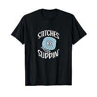 Crocheting Crocheter Stitches Be Slippin Crochet Yarn T-Shirt