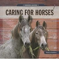 Caring for Horses (Horsing Around) Caring for Horses (Horsing Around) Library Binding