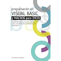 APRENDA VISUAL BÁSIC (VBA) Y MACROS PARA EXCEL: Más de 100 ejercicios resueltos, macros y juegos, para desarrollar tus habilidades de programación (Spanish Edition) APRENDA VISUAL BÁSIC (VBA) Y MACROS PARA EXCEL: Más de 100 ejercicios resueltos, macros y juegos, para desarrollar tus habilidades de programación (Spanish Edition) Paperback Kindle Hardcover