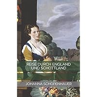 Reise durch England und Schottland (German Edition)