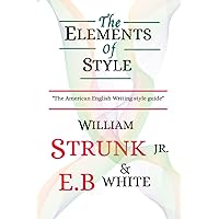 The Elements of Style Fourth Original Edition (Annotated) The Elements of Style Fourth Original Edition (Annotated) Paperback Kindle Hardcover Spiral-bound