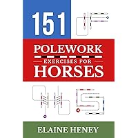 151 Polework Exercises for Horses 151 Polework Exercises for Horses Paperback Hardcover