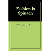 Fashion is Spinach Fashion is Spinach Kindle Audible Audiobook Paperback Hardcover