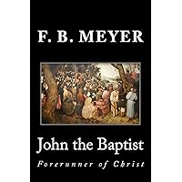 John the Baptist: Forerunner of Christ