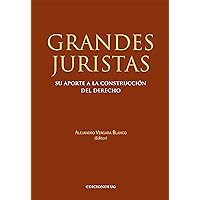 Grandes juristas: Su aporte a la construcción del Derecho (Spanish Edition) Grandes juristas: Su aporte a la construcción del Derecho (Spanish Edition) Kindle