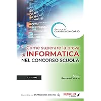 COME SUPERARE LA PROVA DI INFORMATICA (Italian Edition)