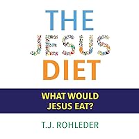 The Jesus Diet The Jesus Diet Hardcover