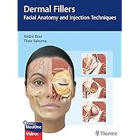 Dermal Fillers: Facial Anatomy and Injection Techniques Dermal Fillers: Facial Anatomy and Injection Techniques Hardcover Kindle