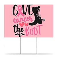 Give Cancer The Boot Garden Party Decoration Front Yard Signs Breast Cancer Awareness 12X18In Yard Sign with Stake Fight Cancer Pink Ribbon Warrior Double Sided Yard Signs