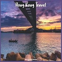 Hong Kong Travel 2021 Wall Calendar: Official Hong Kong Travel Calendar 2021, 18 Months