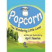 Popcorn: The Wandering Little Lamb Popcorn: The Wandering Little Lamb Hardcover Kindle Paperback