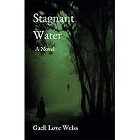 Stagnant Water: A Novel Stagnant Water: A Novel Paperback Kindle Hardcover