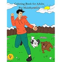 Coloring Book for Adults: A Pet Manifestation Coloring Journey