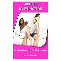 Erectile Dysfunction: Surprising Reasons For Erectile Dysfunction