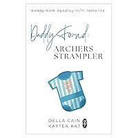 Daddy Found: Archers Strampler: Eine MM-Daddy-Kink Age-Gap Romance (German Edition)