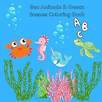 Sea Animals & Ocean Scenes Coloring Book