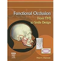 Functional Occlusion: From TMJ to Smile Design Functional Occlusion: From TMJ to Smile Design Hardcover Kindle