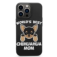 World's Best Chihuahua Mom Phone Case Drop Protective Funny Graphic TPU Cover for iPhone 13 Pro Max/iPhone 13 Pro/iPhone 13/iPhone 13 Mini IPhone13 Pro Max