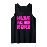 I Have Control Issues Funny Pink Video Game Gamer Shirt Tank Top