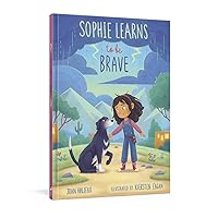 Sophie Learns to Be Brave Sophie Learns to Be Brave Hardcover Kindle