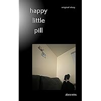 happy little pill