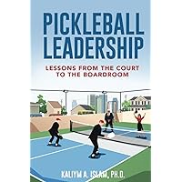 Pickleball Leadership: Lessons from the Court to the Boardroom