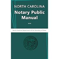 North Carolina Notary Public Manual, 2016 North Carolina Notary Public Manual, 2016 Hardcover Paperback