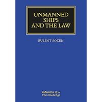 Unmanned Ships and the Law (Maritime and Transport Law Library) Unmanned Ships and the Law (Maritime and Transport Law Library) Hardcover Kindle